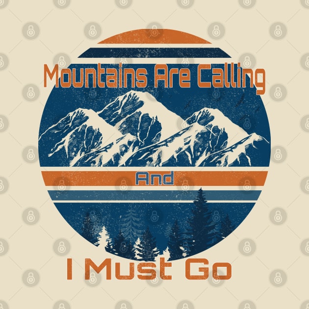 Superluxe Clothing Men The Mountains are Calling and I Must Go T shirt by Meryarts