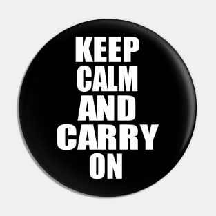 Keep Calm and Carry On Pin