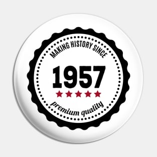 Making history since 1957 badge Pin