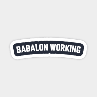 BABALON WORKING Magnet