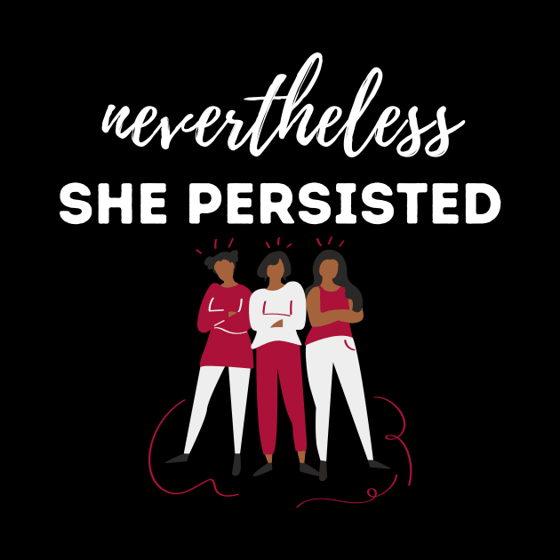 Nevertheless She Persisted by She+ Geeks Out