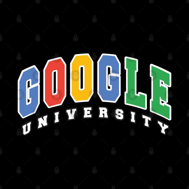 Funny University Shirt, Google, Google University, by TheShirtGypsy