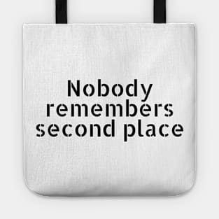 Nobody remembers second place Tote