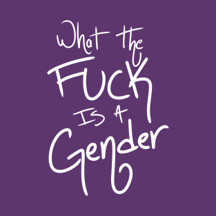 Gender? I Don't Know Her v2 T-Shirt