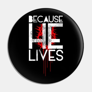 Because He Lives Pin