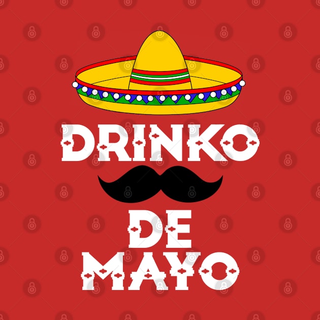 Drinko De Mayo Funny Mexican Gifts by HammerSonic