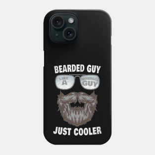 Mens Bearded Guy Like A Normal Guy Just Cooler Beard Humor Funny Phone Case