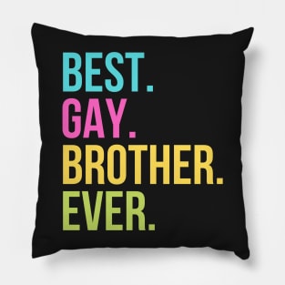 Best Gay Brother Ever Pillow