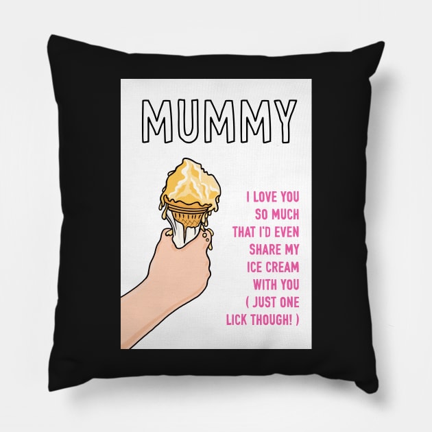 Mummy Loving Ice Cream Sharer Pillow by AdamRegester