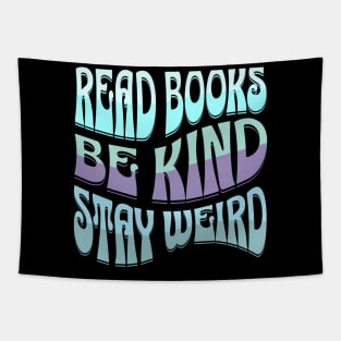 Read Books Be Kind Stay Weird Tapestry