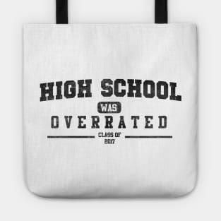 High School was Overrated Tote
