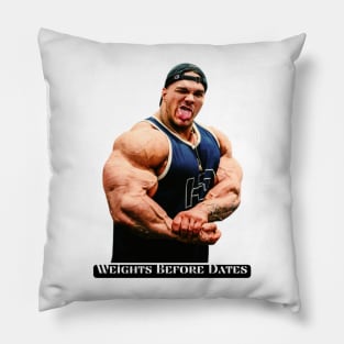 Weights Before Dates Pillow