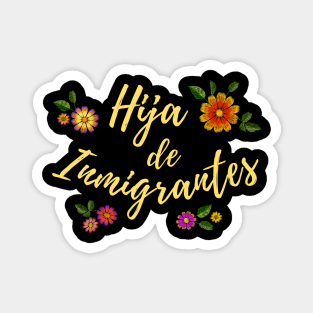 Hija De Inmigrantes Magnet