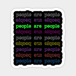 People Are People - Reverse text included for selfies Magnet