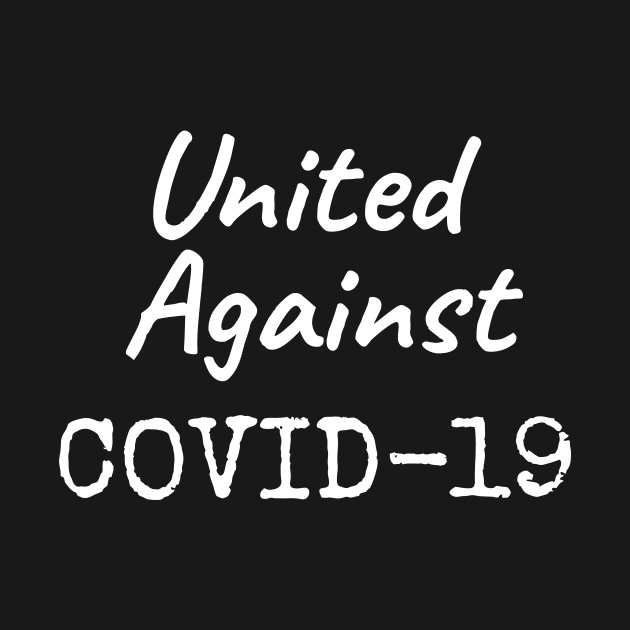 Together we can overcome COVID-19! by UAC-19