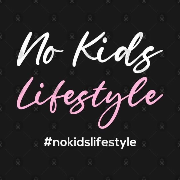 No Kids Lifestyle by Afrinubi™