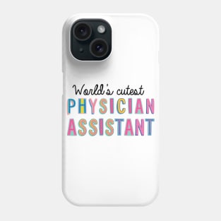 Physician Assistant Gifts | World's cutest Physician Assistant Phone Case