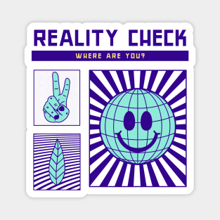 REALITY CHECK Magnet