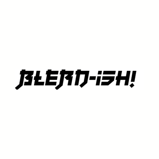 Blerd-ish!2 by Blerd.ish