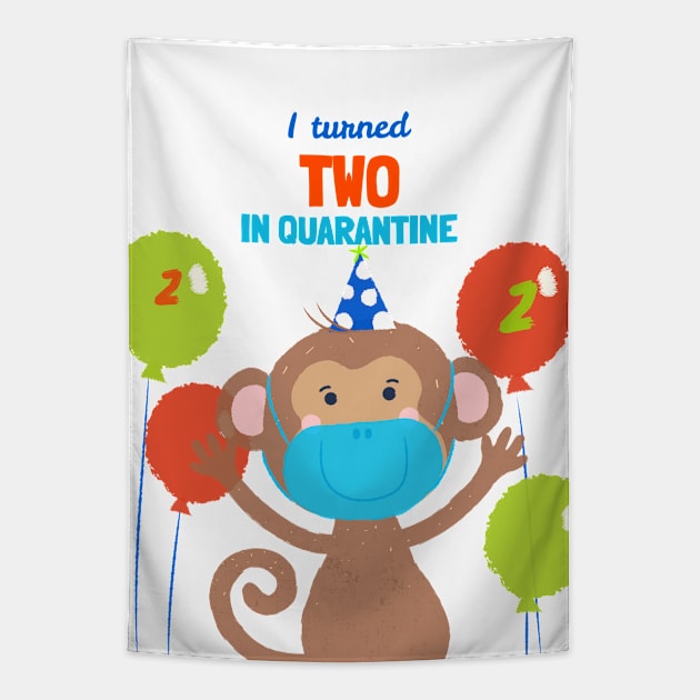 I turned Two In Quarantine - Second Birthday t-shirt Monkey. Tapestry by Ken Adams Store