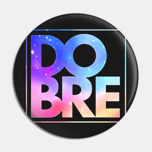 Dobre Brothers Galaxy Pin