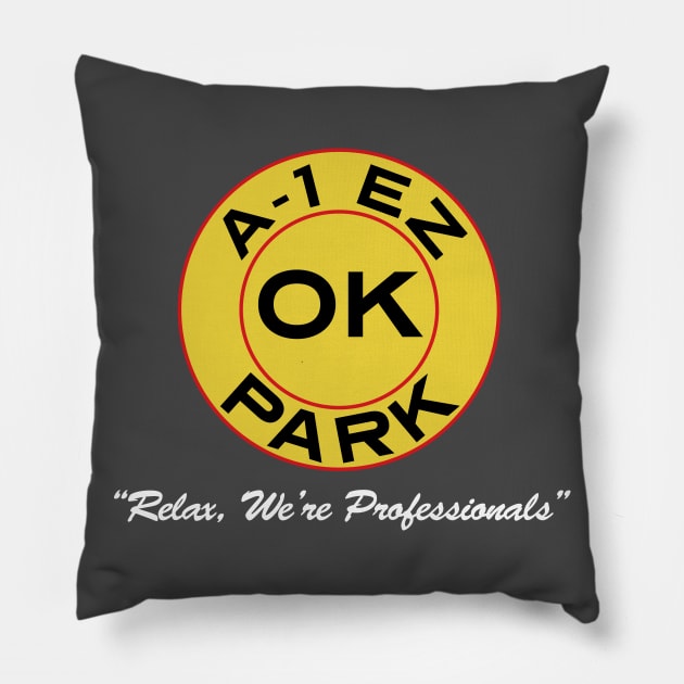 A-1 EZ OK Park - For Dark Colors Pillow by TV and Movie Repros