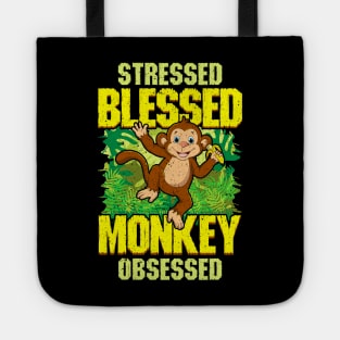 Cute & Funny Cute Stressed Blessed Monkey Obsessed Tote