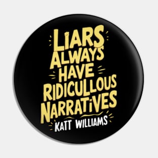 Liars quote- Katt Williams Pin