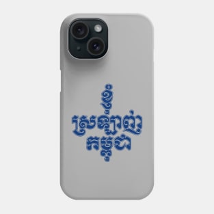 I love Cambodia written in Khmer script Phone Case