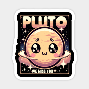 Pluto - We Miss You - February 1930-January 2009 Magnet