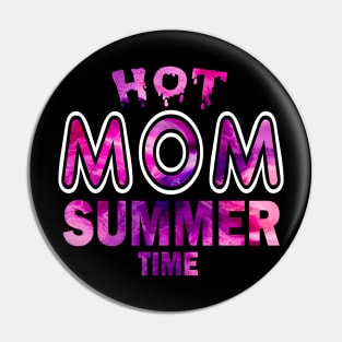 Hot Mom Summer Time Funny Summer Vacation Shirts For Mom Pin