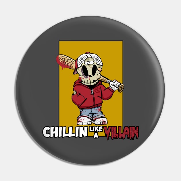 Chillin like a Villain Pin by Turnbolt