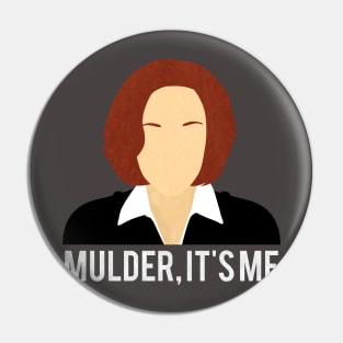 Mulder, It's Me : Minimalist X-Files Dana Scully Pin