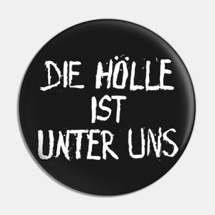 DNN- DIE HÖLLE IST UNTER UNS (black) Pin