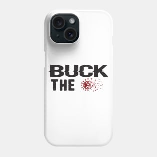 Buck the virus 2020 Phone Case