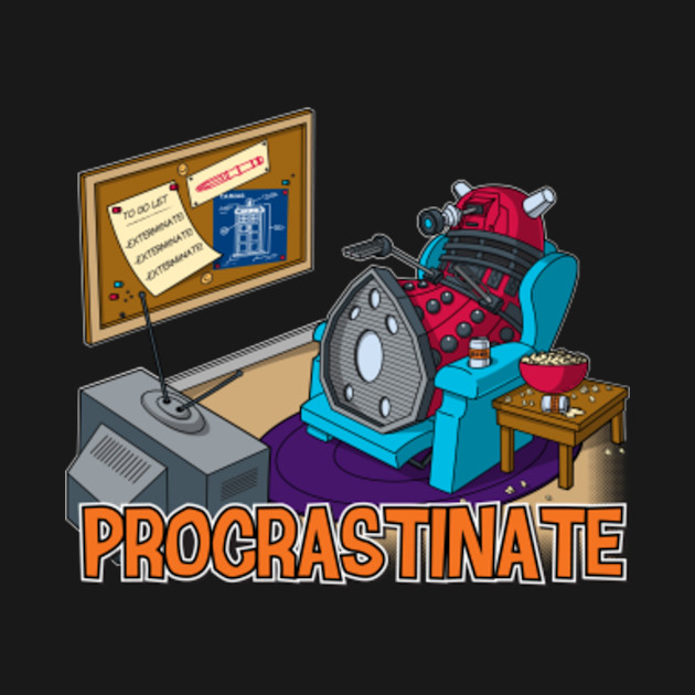 Disover Procrastinate (Color Variant) - Dalek - T-Shirt