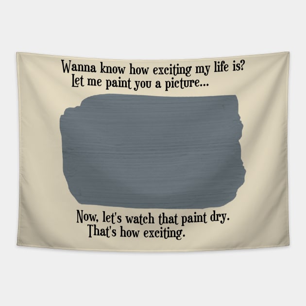 My Exciting Life Tapestry by INLE Designs