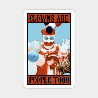 Clowns Are People Too! Magnet