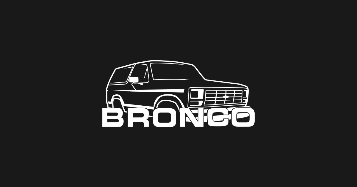 1980-1986 Ford Bronco New Logo White - Ford Bronco - T-Shirt | TeePublic