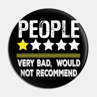 People, One Star, The Worst, Would Not Recommend Pin