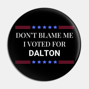 Road House: Dont Blame Me I Voted For Dalton Pin