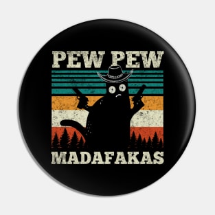 Pew Pew Madafakas Funny Cowboy Cat Vintage Retro Pin