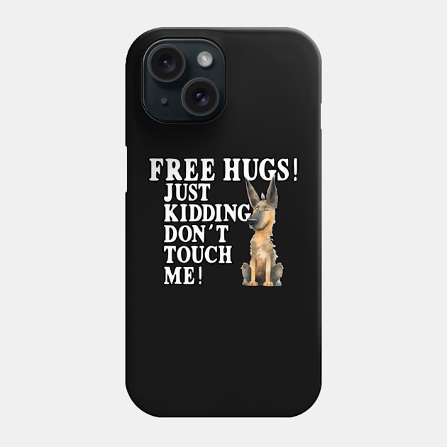 Free Hugs Just Kidding Don't Touch Me Phone Case by Funny Stuff Club