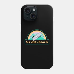 My job is Beach Ken Kenough Phone Case