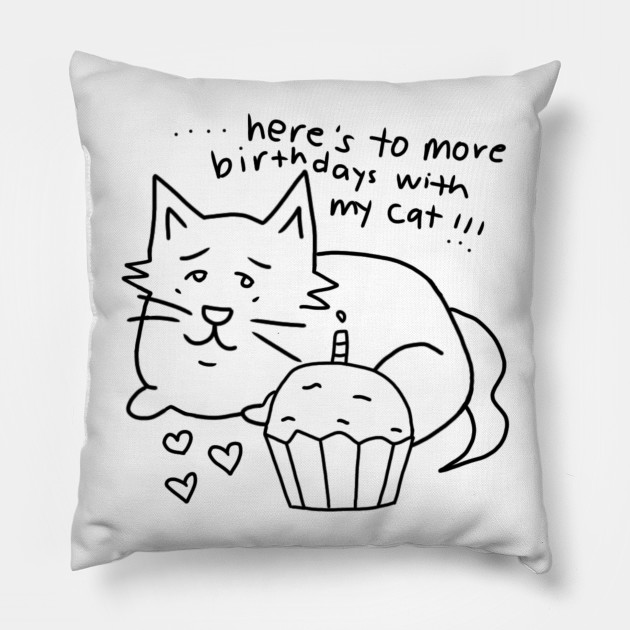 Cat Lover Birthday Happy Birthdays Pillow Teepublic