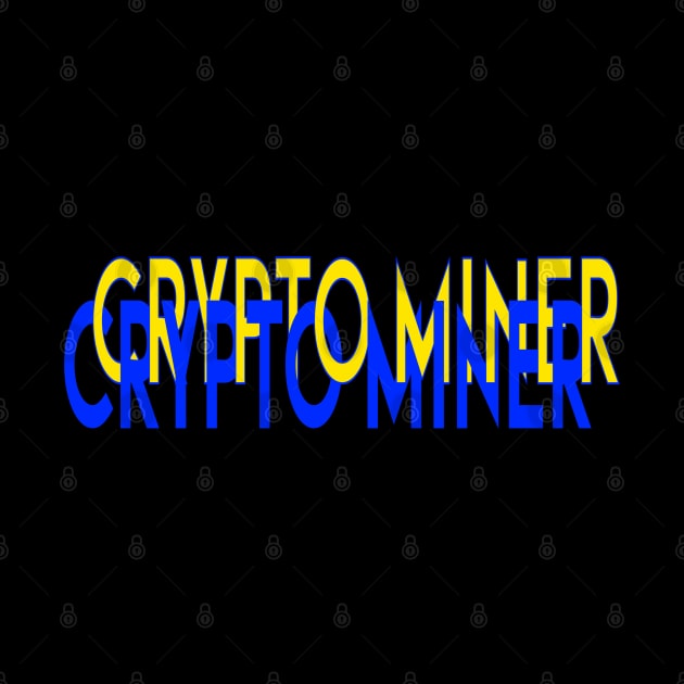 Crypto Miner by My Tee Style