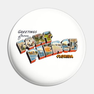 Greetings from Fort Pierce Florida Pin