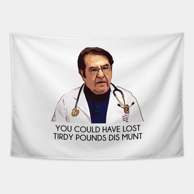 Dr Now My 600lb Life Tirdy Pound Tapestry by Harvesting