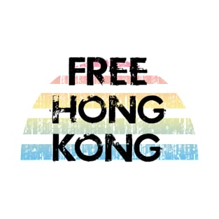 Free Hong Kong. We stand together. Together stronger. We call for independence. Revolution. Respect human rights. Distressed grunge vintage design. T-Shirt