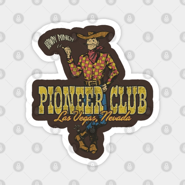 Pioneer Club Las Vegas Magnet by JCD666